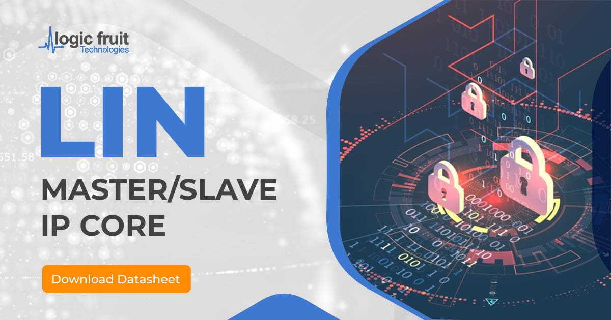 Logic Fruit Technologies Unveils LIN Master Slave IP Core For Efficient ...